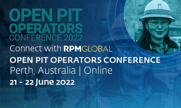 Open Pit Operators Conference 2022 RPMGlobal